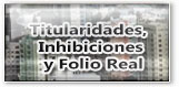 Consultar Titularidades, Inhibiciones y Folio Real